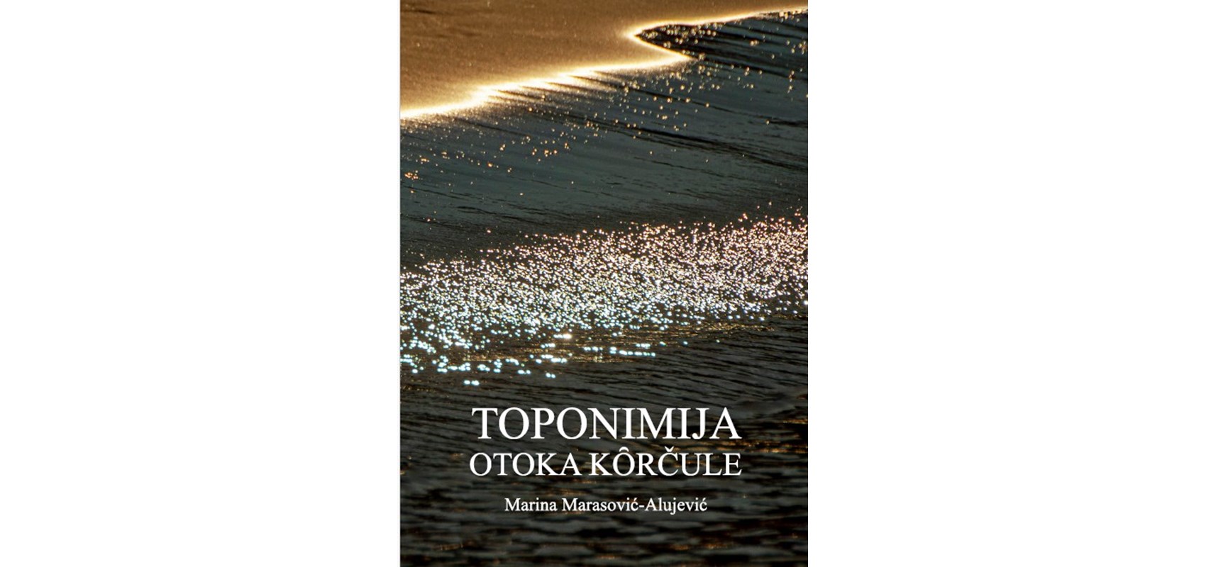 Prezentacija monografije TOPONIMIJA OTOKA KORČULE autorice prof. emerite Marine Marasović-Alujević